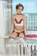 Don't Stop : Melody from Teen Porn Storage, 05 Jul 2019 Don't Stop : Melody from Teen Porn Storage, 05 Jul 2019